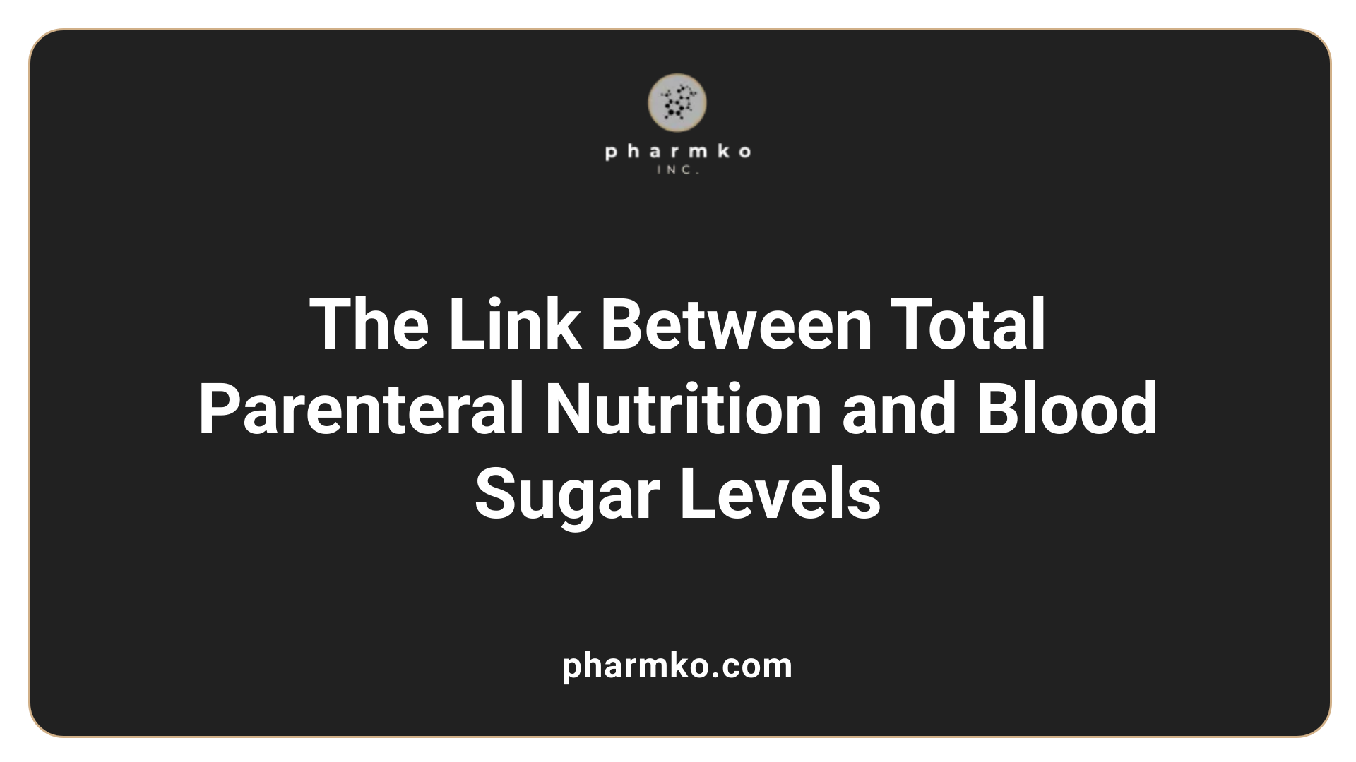 The Link Between Total Parenteral Nutrition and Blood Sugar Levels