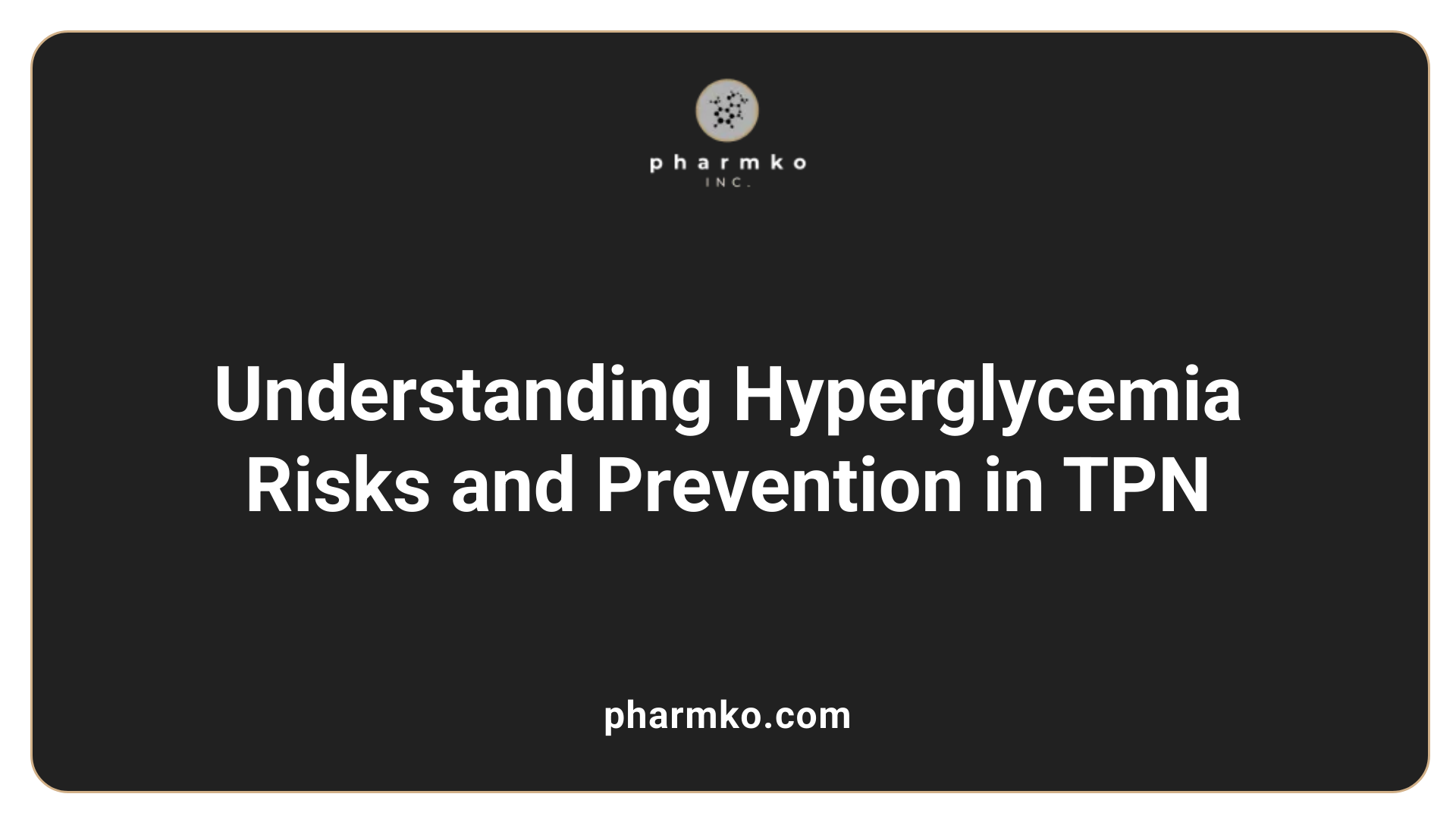 Understanding Hyperglycemia Risks and Prevention in TPN