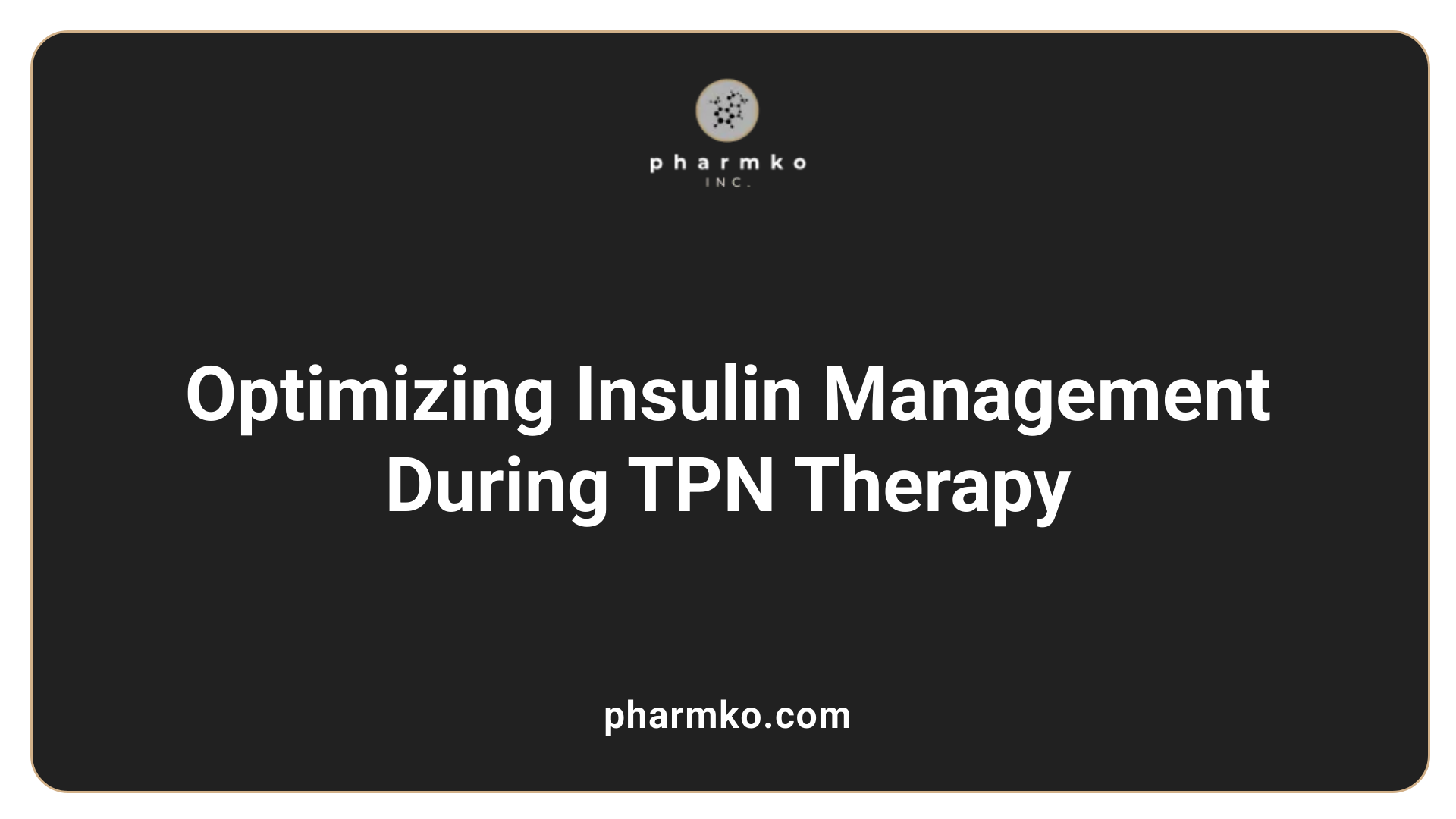 Optimizing Insulin Management During TPN Therapy