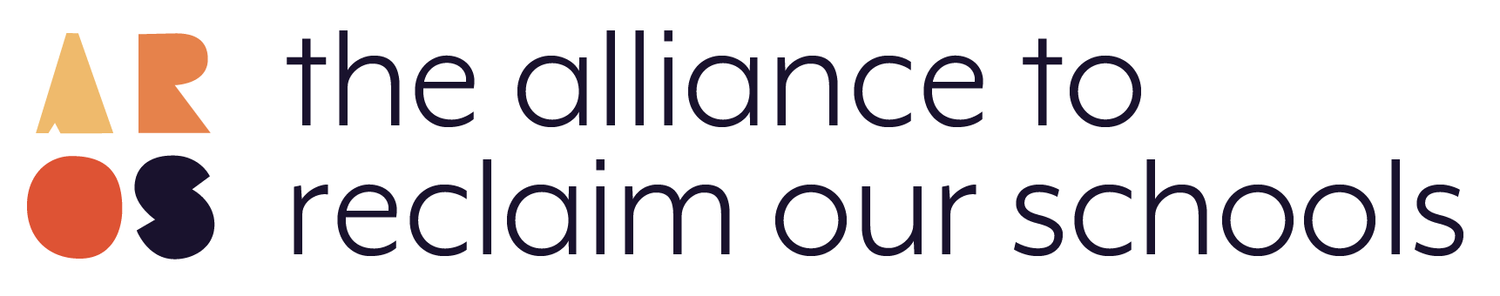 Alliance to Reclaim Our Schools (AROS)