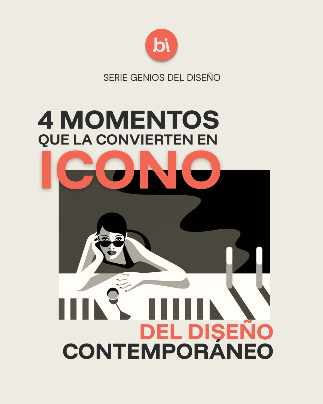 Fondo rosa con texto blanco: "4 momentos que la convirtieron en ícono del diseño contemporáneo"