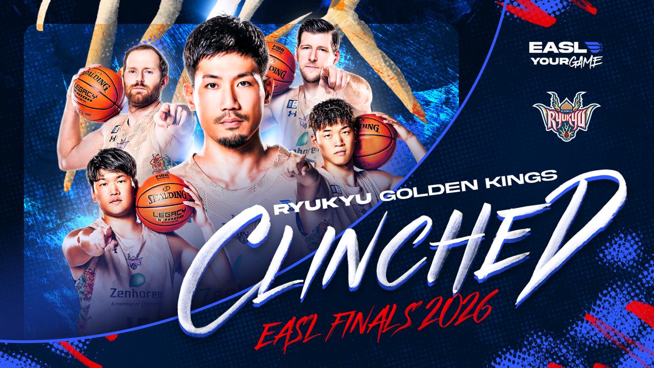 Ryukyu Golden Kings Clinch EASL Finals Berth, Punch Ticket to 2nd Straight Postseason and Earn Semifinal Bye