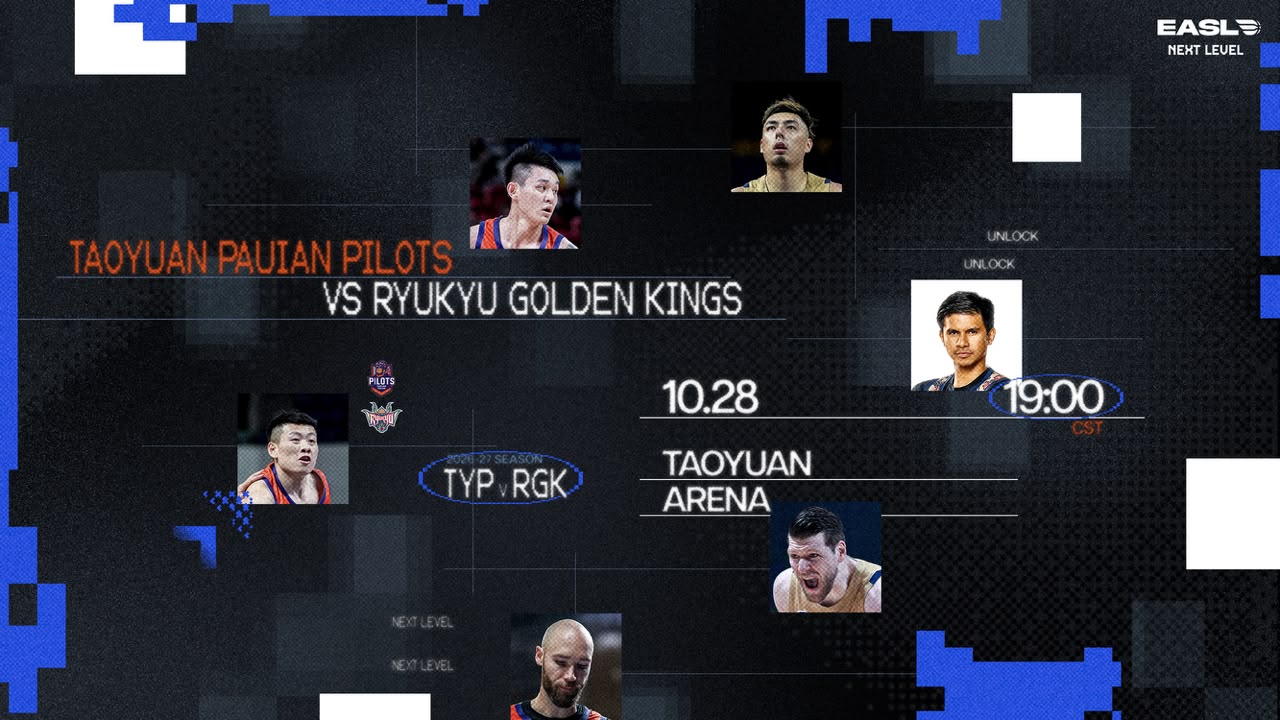 GAME PREVIEW: Return Of Rivals: Ryukyu Golden Kings and Taoyuan Pauian Pilots Debut Against Each Other in the EASL(Group C: October 28, 2026)