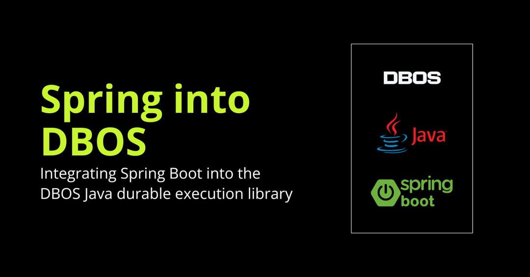 Spring into DBOS for Java | DBOS
