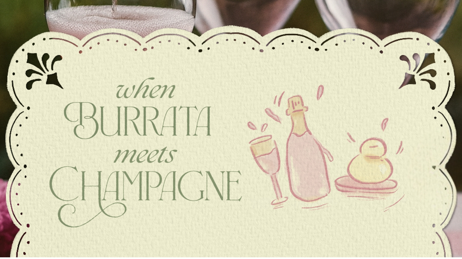 When Burrata Meets Champagne