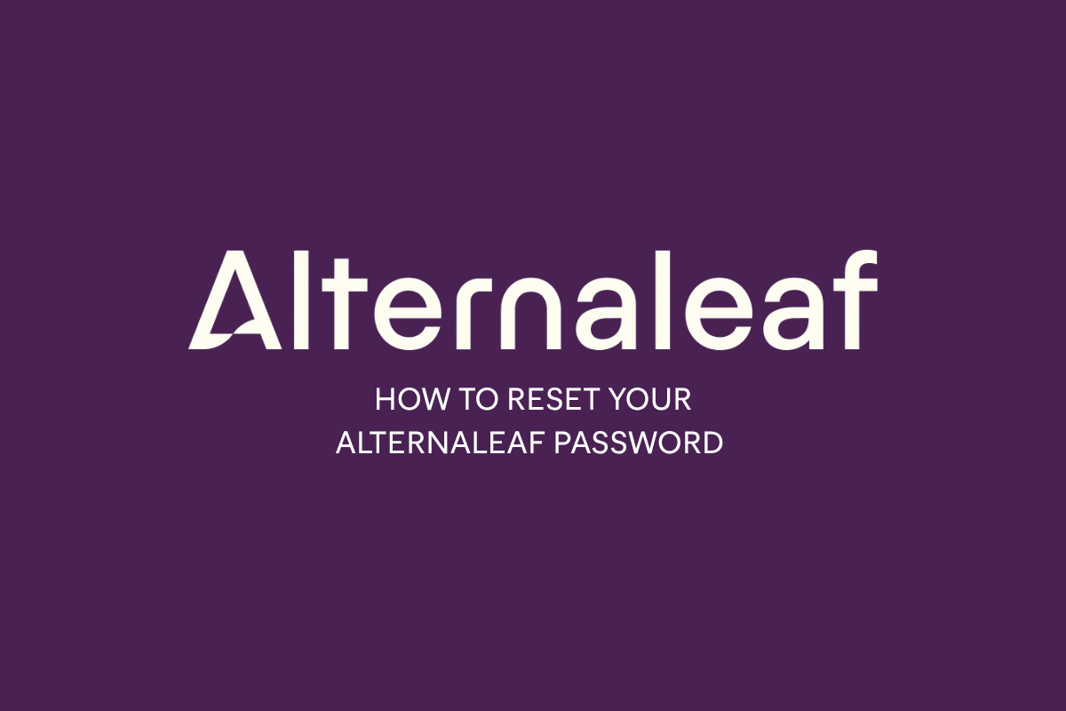 How to Reset Your Alternaleaf Password 