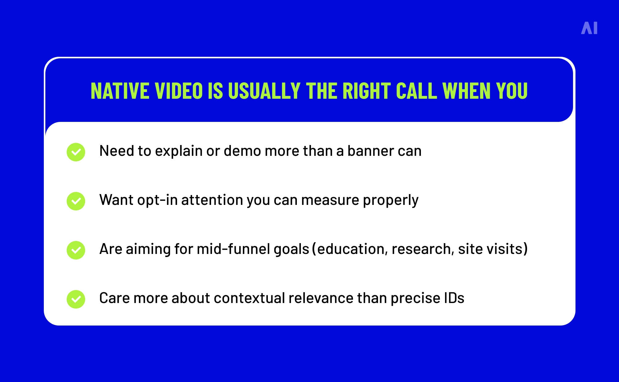 Native video is usually the right call when you