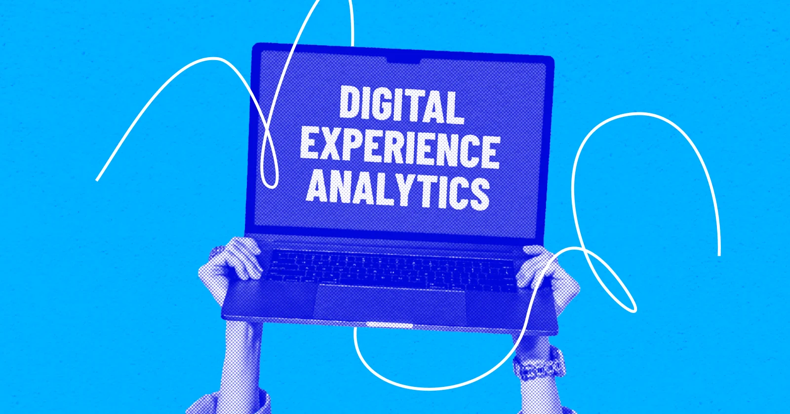 Digital Experience Analytics: How to Turn User Behavior into Revenue