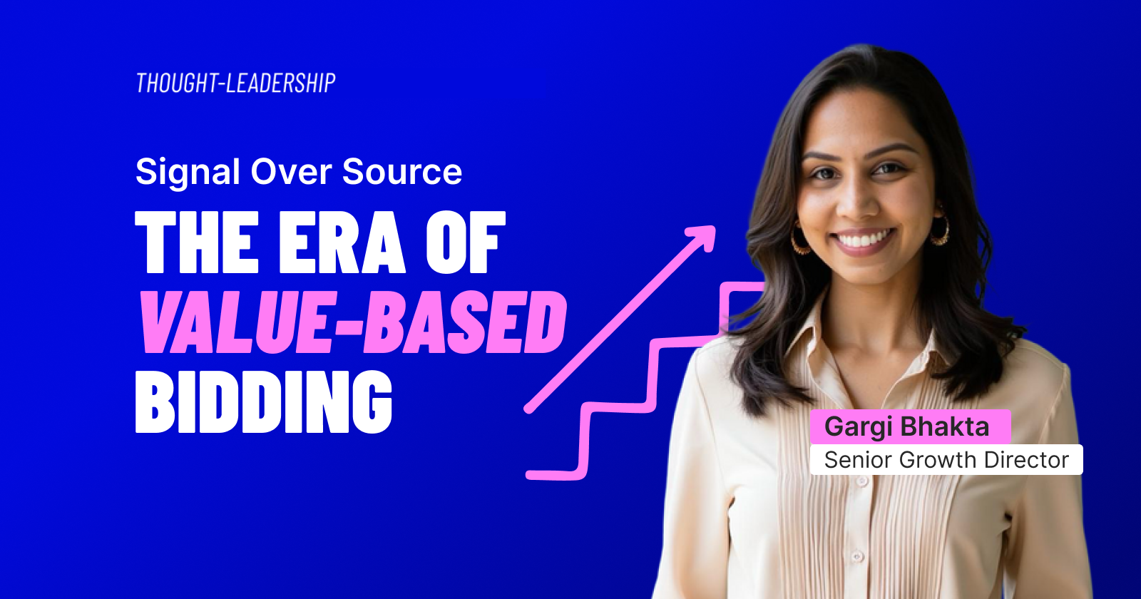 Signal Over Source: The Era of Value-Based Bidding