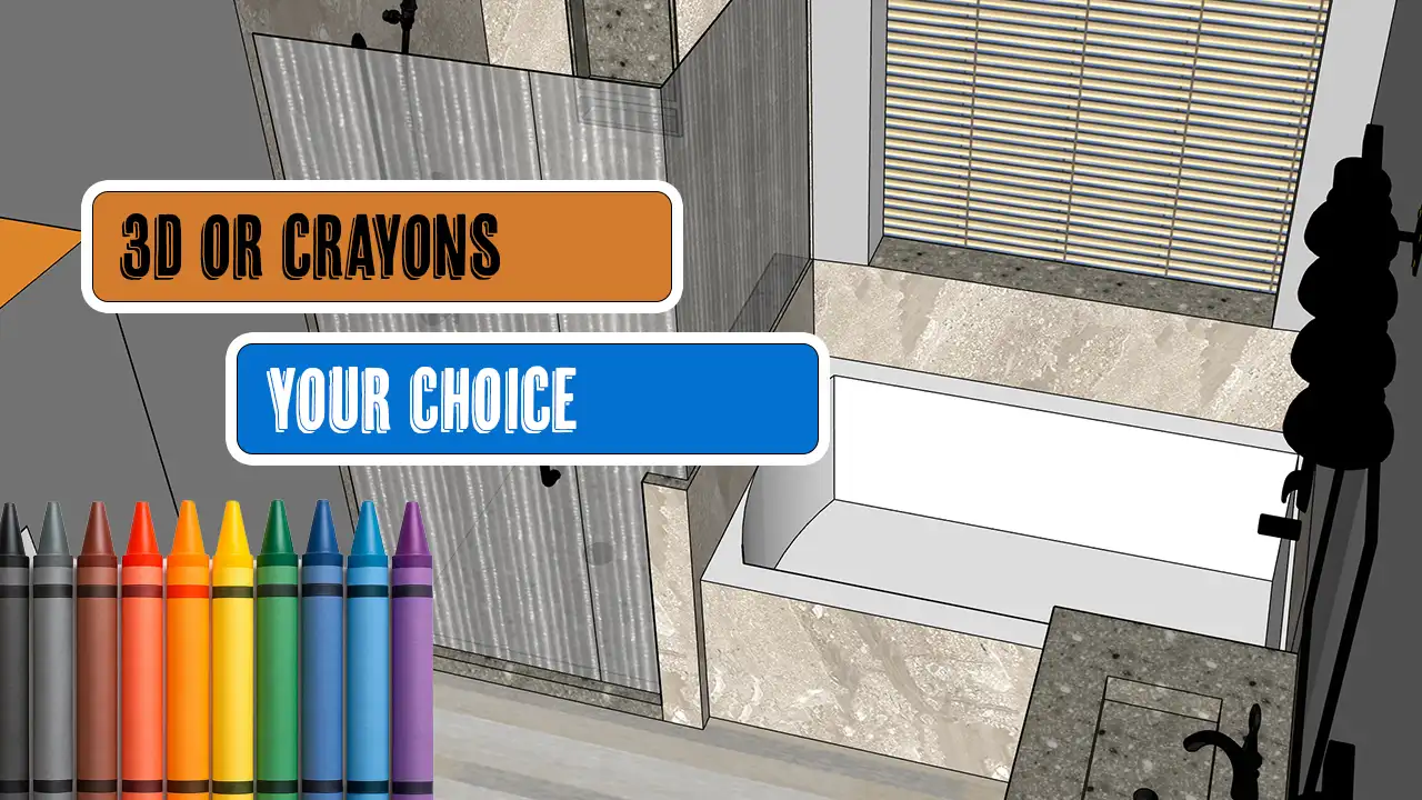 Why Crayon Sketches Will Cost You Big in Bathroom Remodeling