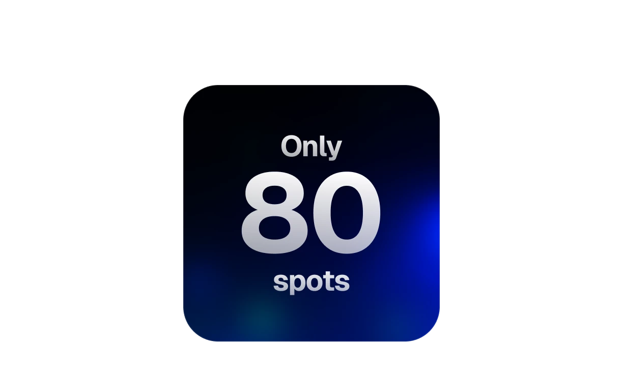 Limited Spots—Act Fast!