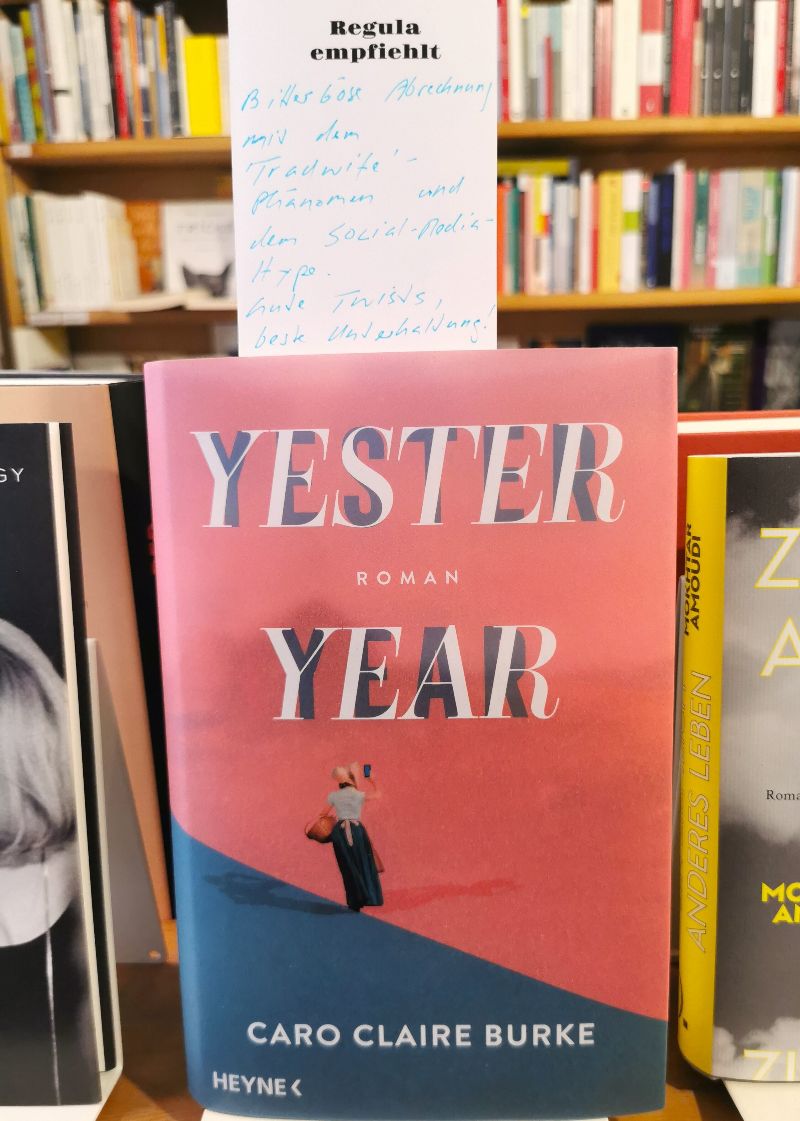 Foto des Buchtipp von Regula: Yester Year, Caro Claire Burke