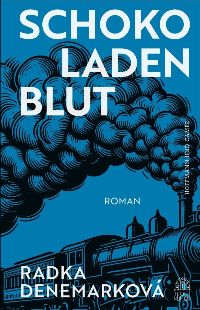 Cover des Buches Schokoladenblut von Radka Denemarkova