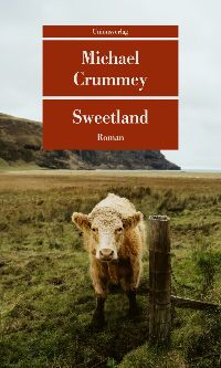 Cover des Buches Sweetland von Michael Crummey