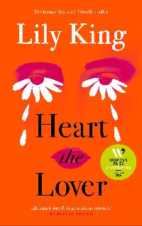 Cover of the Book Heart the Lover by Lily King