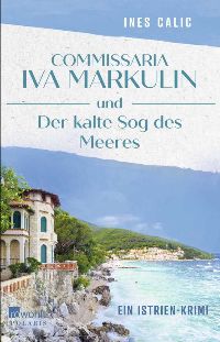 Cover des Buches Commisaria Iva Markulin und Der kalte Sog des Meeres von Ines Calic
