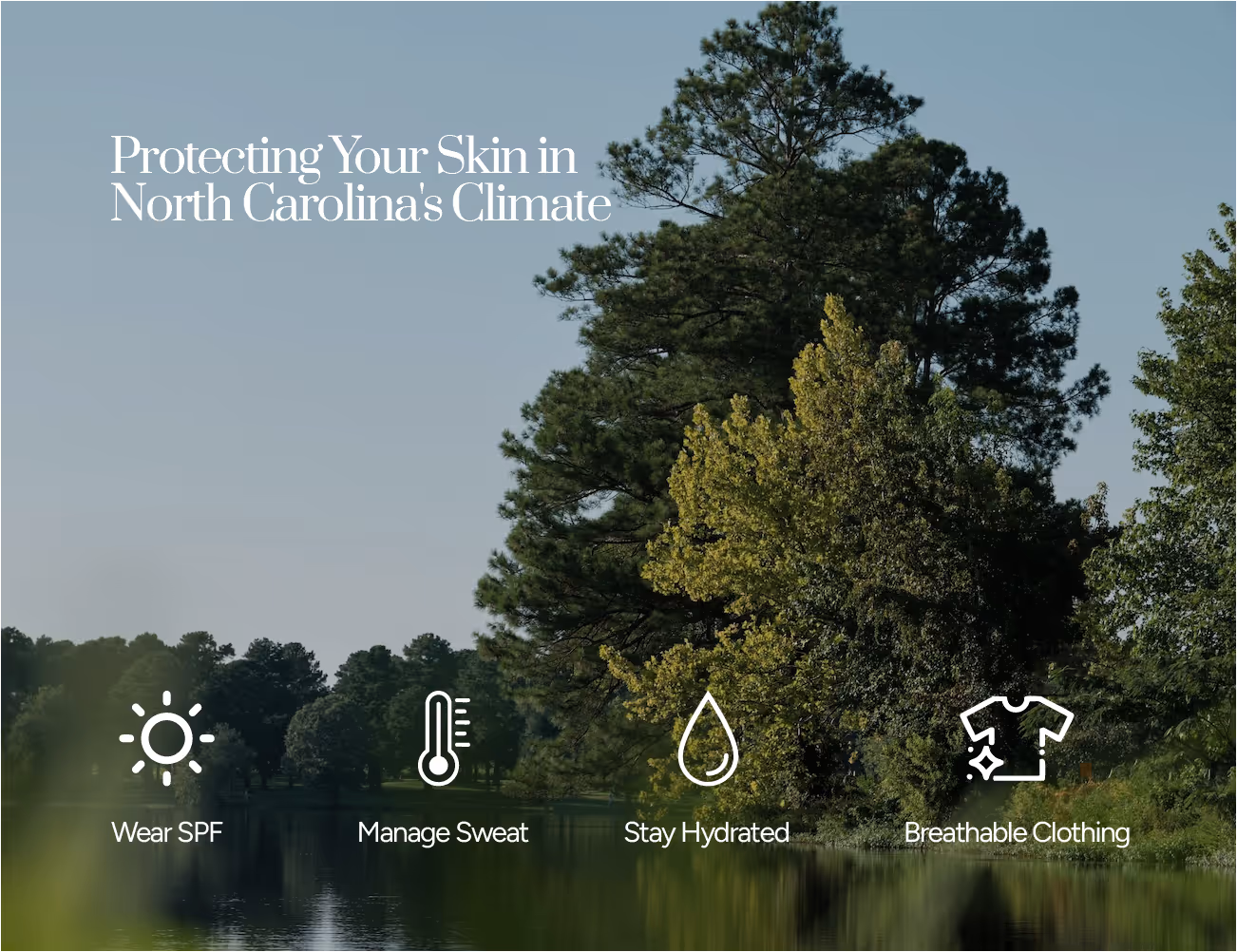 How to protect your skin in North Carolinas Climate
