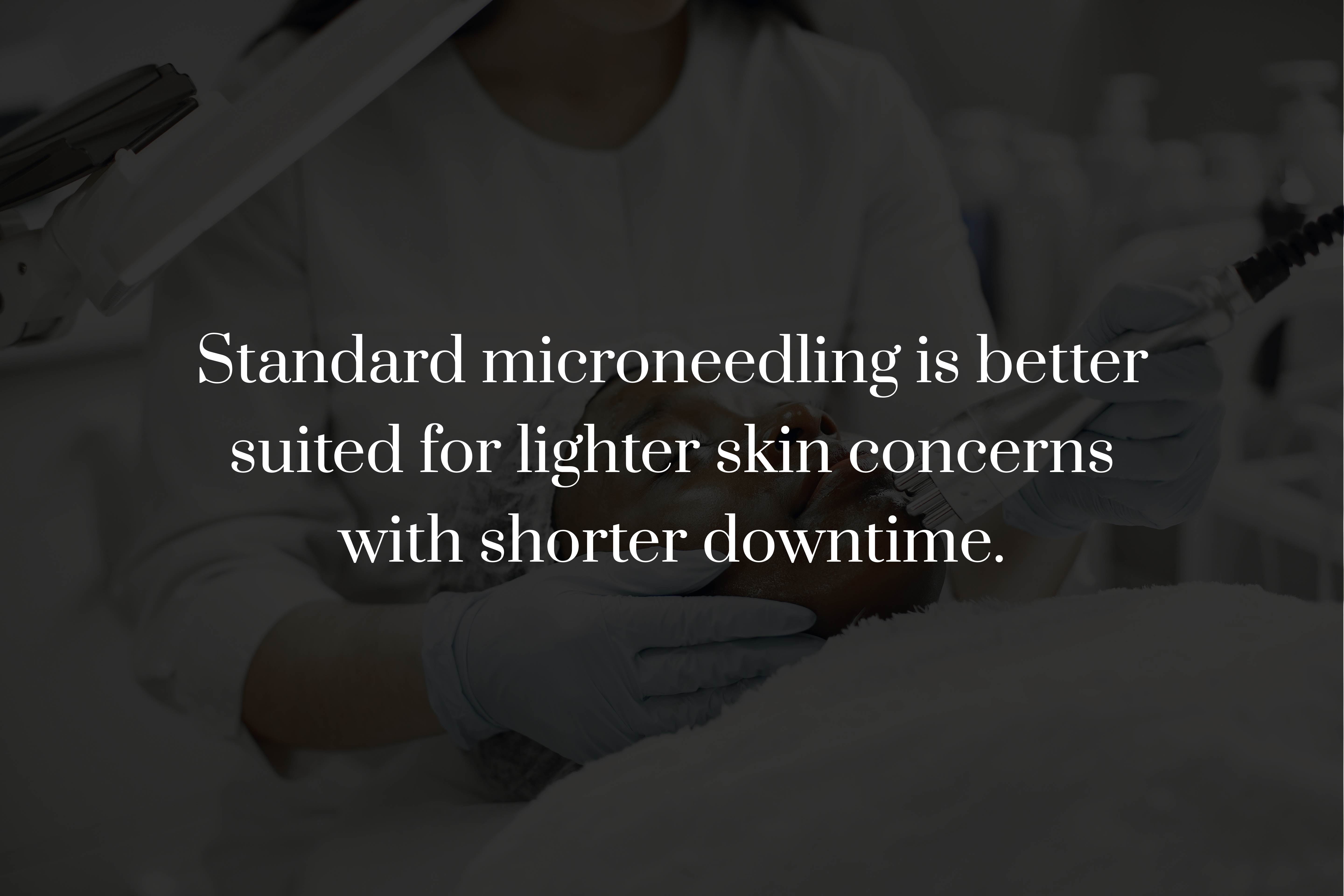 What Does Standard Microneedling Treat?