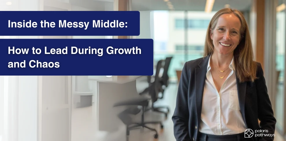 Woman in blazer smiling with text 'Inside the Messy Middle: How to Lead During Growth and Chaos.'