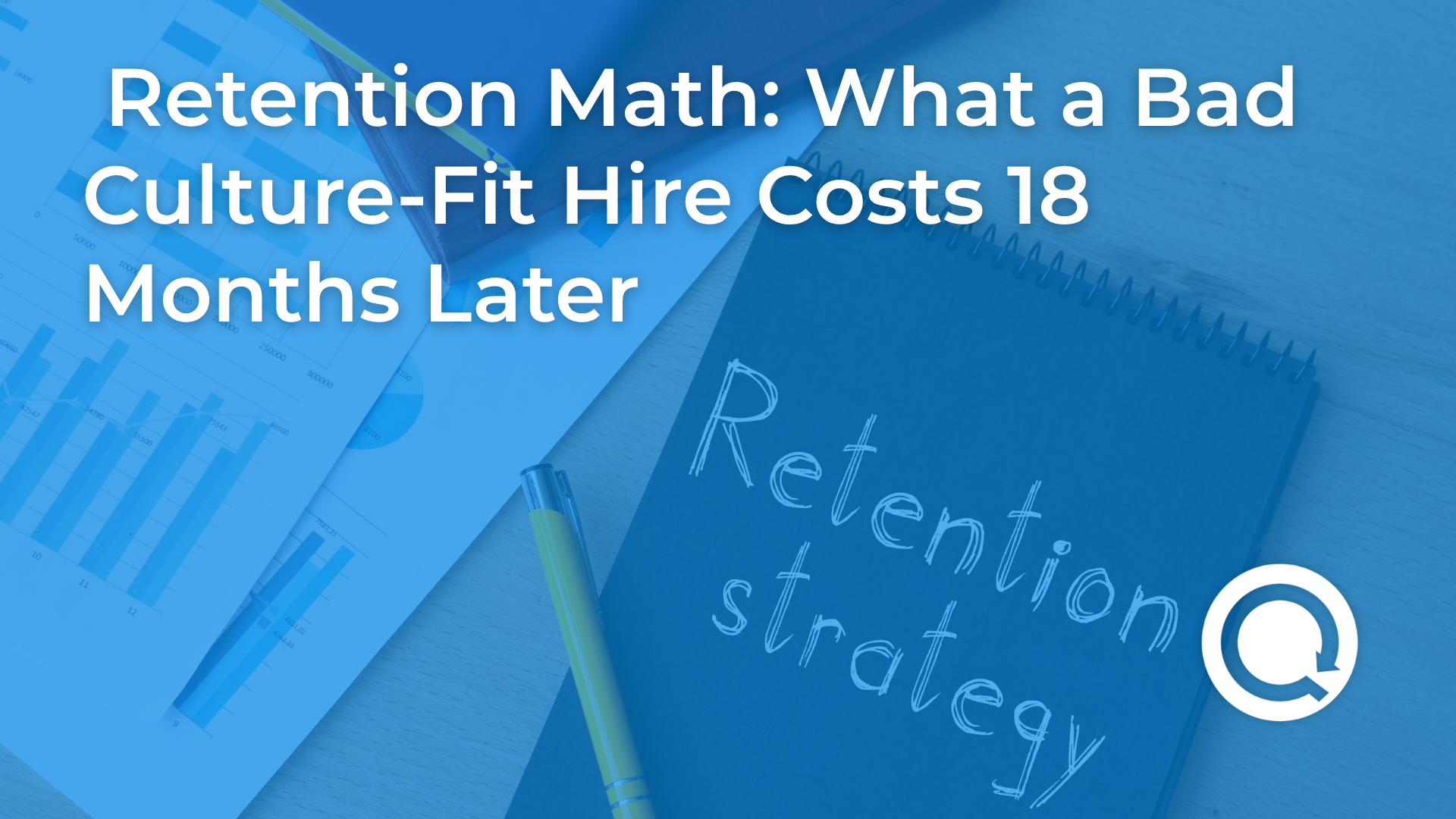 Retention Math: What a Bad Culture-Fit Hire Costs 18 Months Later