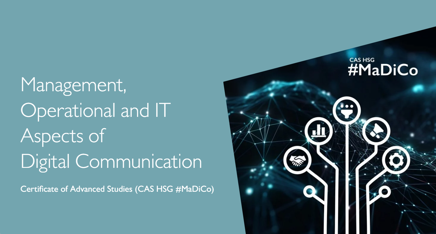 Die Weiterbildung CAS HSG «Management, Operational and IT Aspects of Digital Communication» (#MaDiCo) ) vermittelt Kompetenzen, Methoden und Werkzeuge an Fach- und Führungskräfte, um digitale Kommunikation von einer Kostenstelle zu einem daten- und KI-basierten Growth-Bereich mit messbarem Wertschöpfungsbeitrag zu transformieren. Die Weiterbildung CAS HSG «Management, Operational and IT Aspects of Digital Communication» (#MaDiCo) ) vermittelt Kompetenzen, Methoden und Werkzeuge an Fach- und Führungskräfte, um digitale Kommunikation von einer Kostenstelle zu einem daten- und KI-basierten Growth-Bereich mit messbarem Wertschöpfungsbeitrag zu transformieren.
