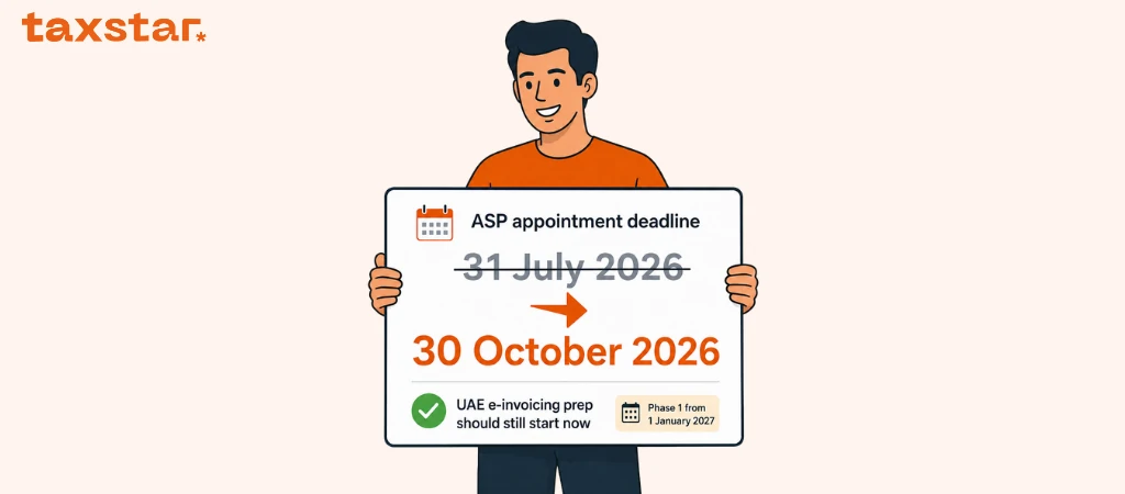 Tax Star character holding UAE e invoicing deadline update board showing ASP appointment moved to 30 October 2026