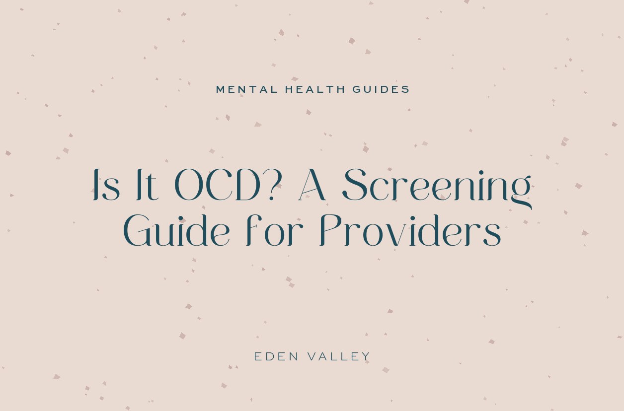 Is It OCD? A Screening Guide for Providers