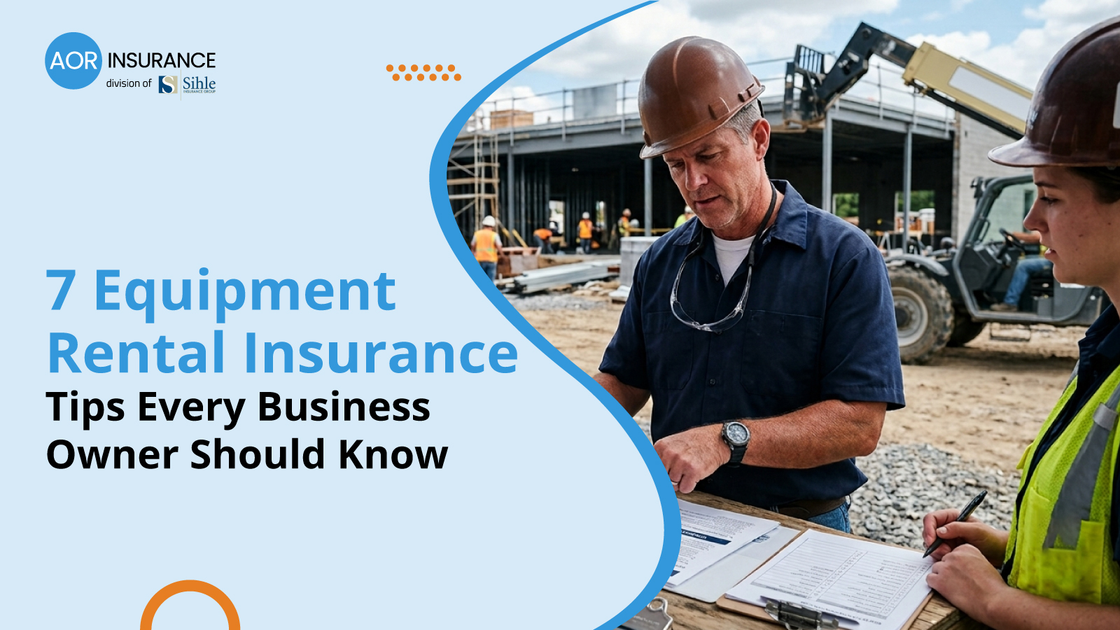 7 Equipment Rental Insurance Tips Every Business