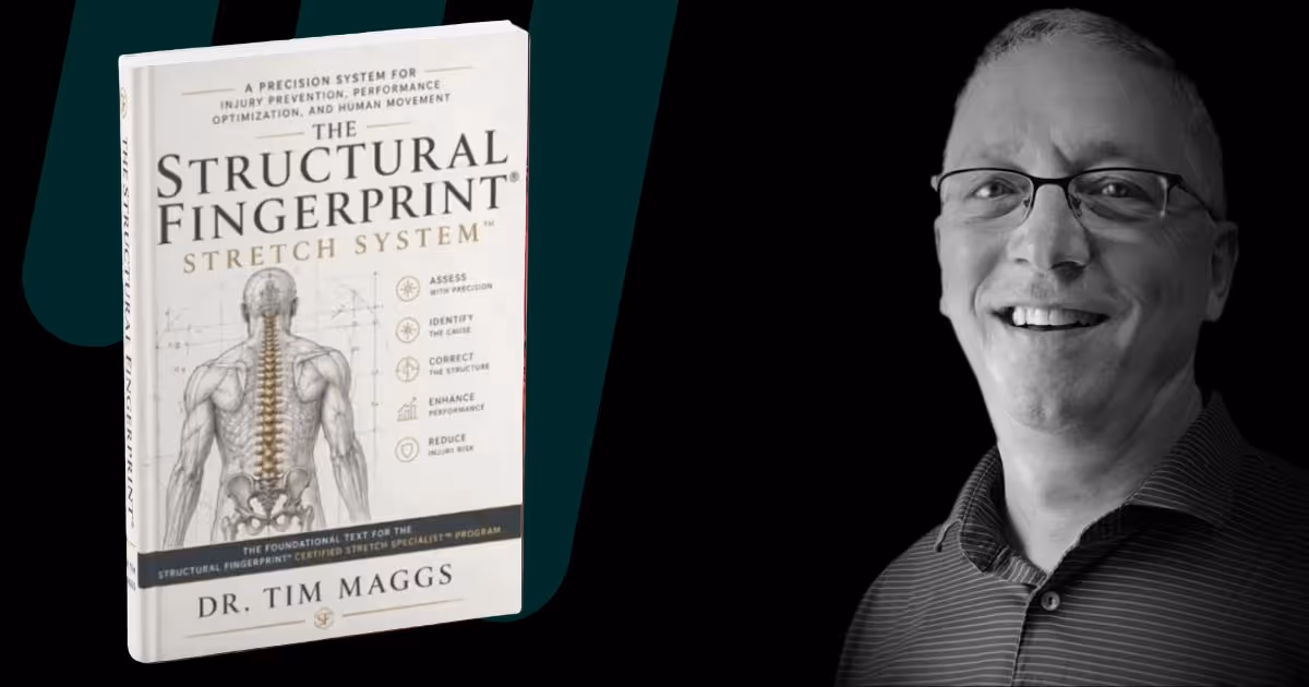 Book cover of The Structural Fingerprint Stretch System by Dr. Tim Maggs with a smiling man wearing glasses.