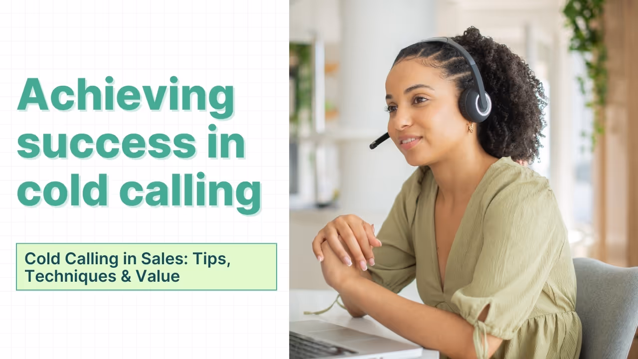 How To Excel at Cold Calling: Scripts & Techniques