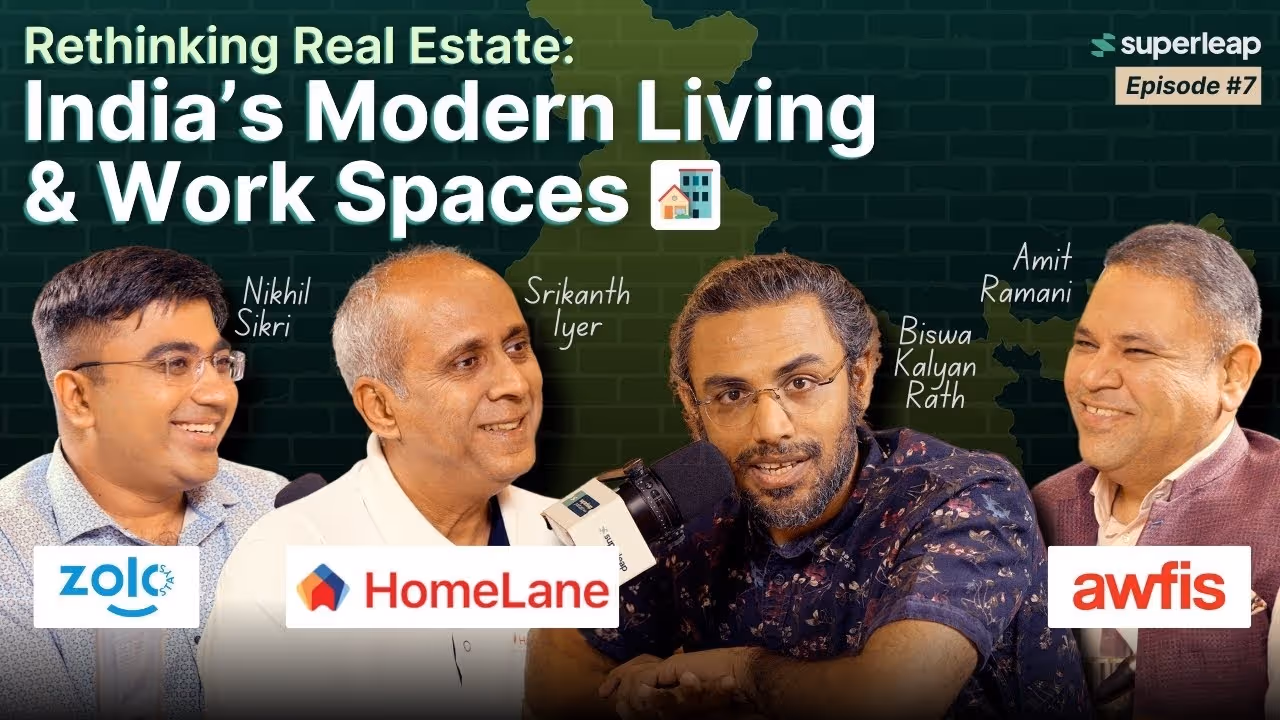 India's Modern Living & Work Spaces (feat. founders of Awfis, HomeLane, Zolo)