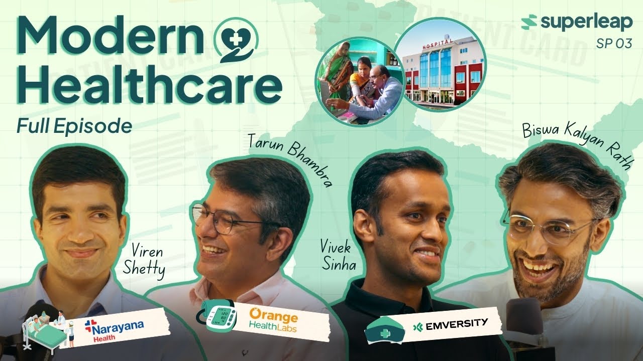 Modern Healthcare in India (feat. founders of Emversity, Orange Health, Narayana Health)