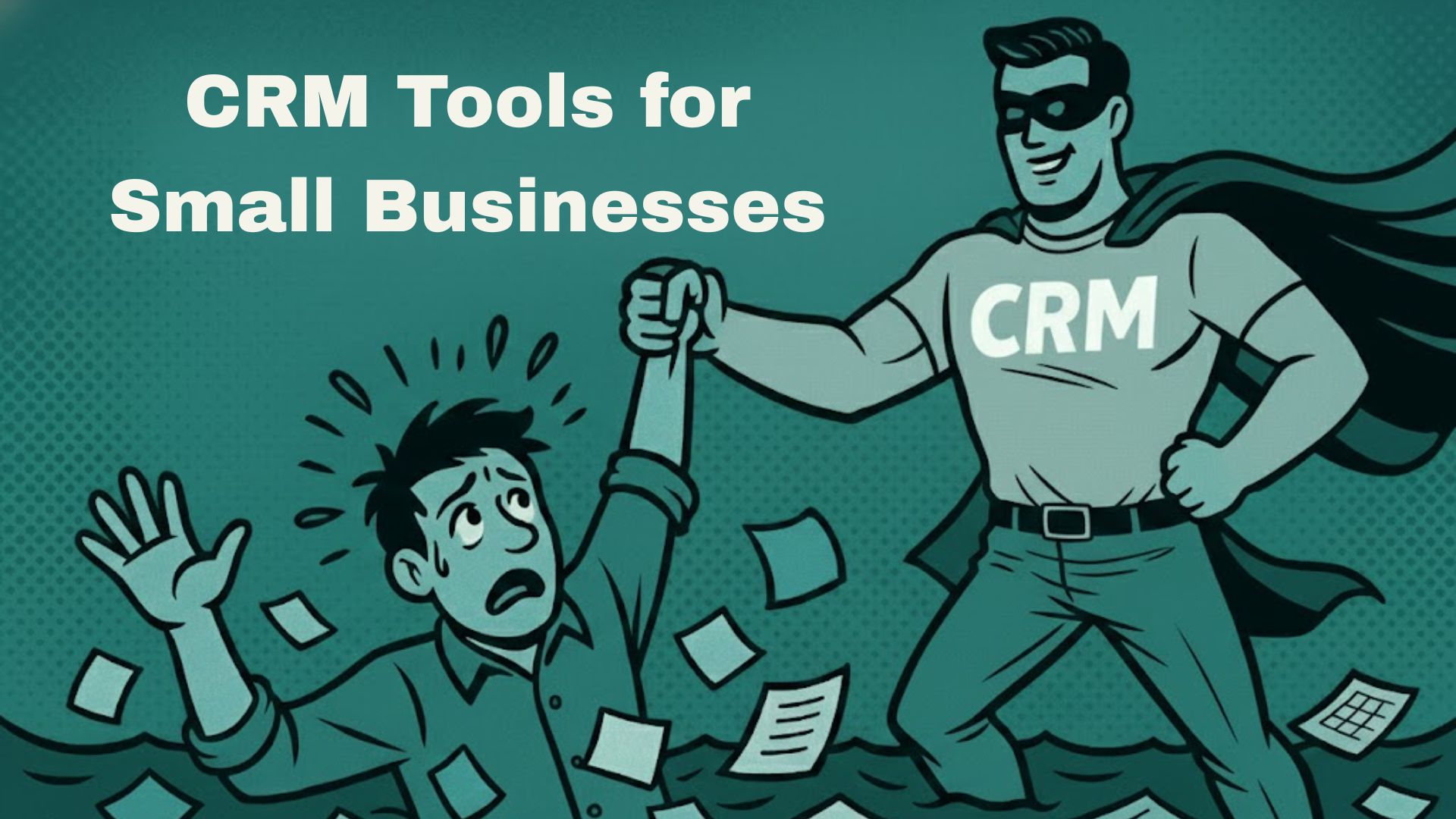 12 Best CRM Tools for Small Businesses in 2025