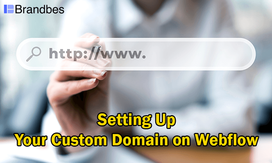 Setting Up Your Custom Domain on Webflow