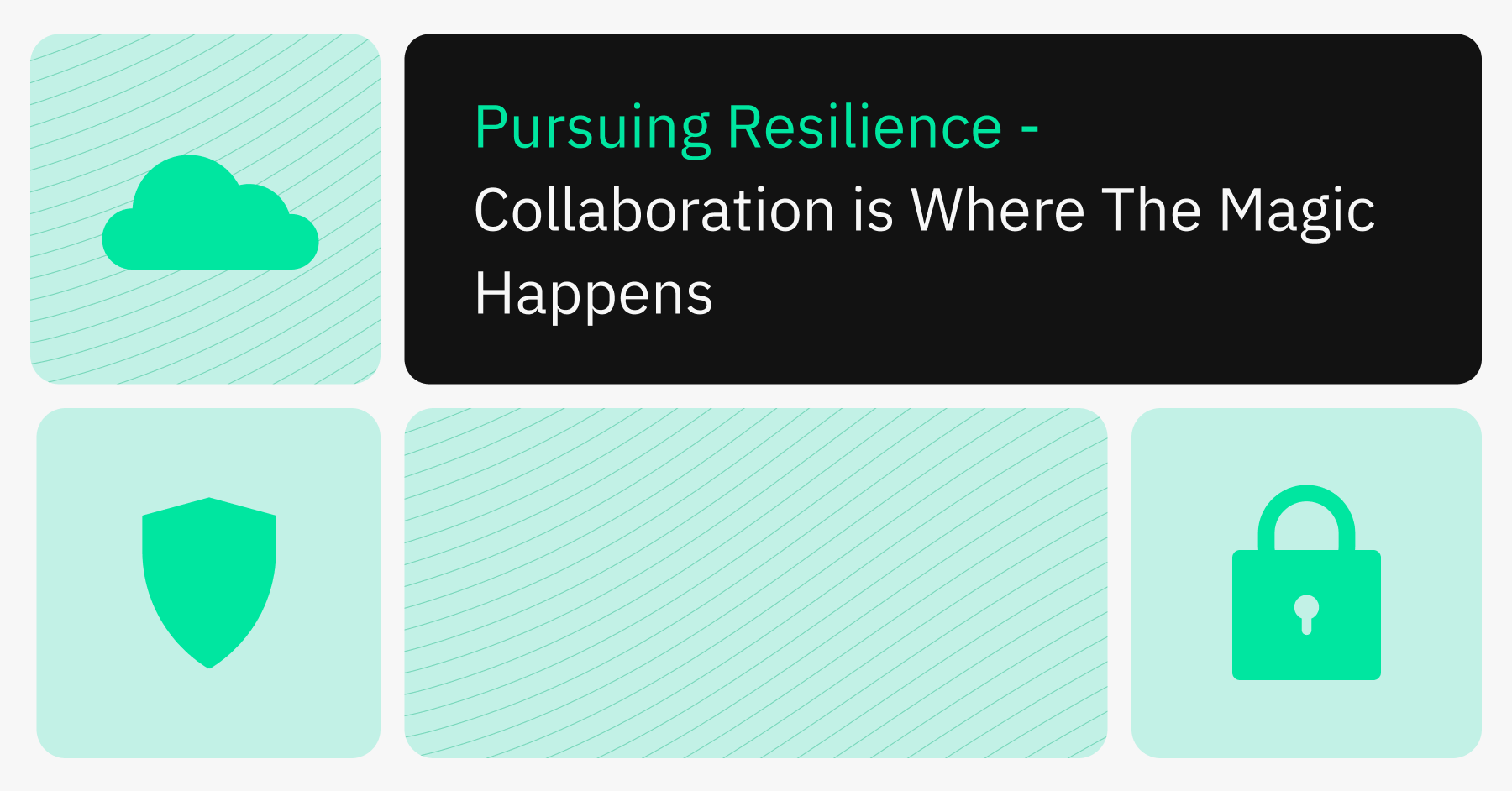 Pursuing Resilience – Collaboration is Where The Magic Happens