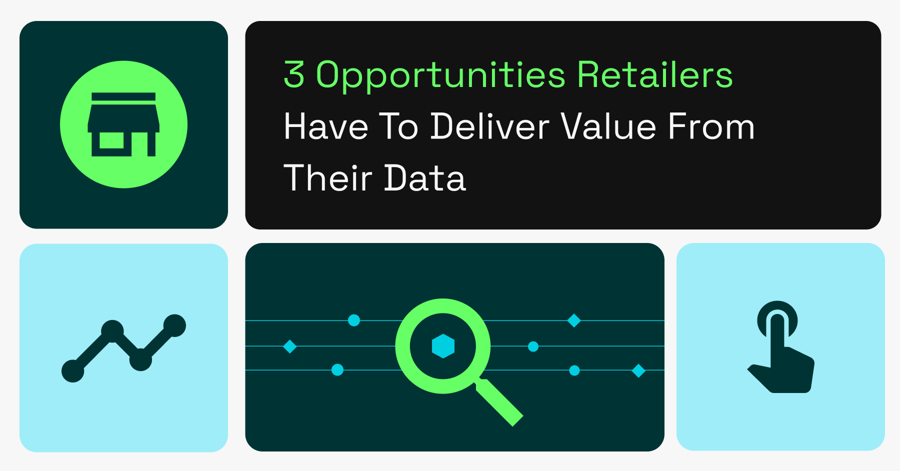 3 Opportunities Retailers Have to Deliver Value from Their Data 