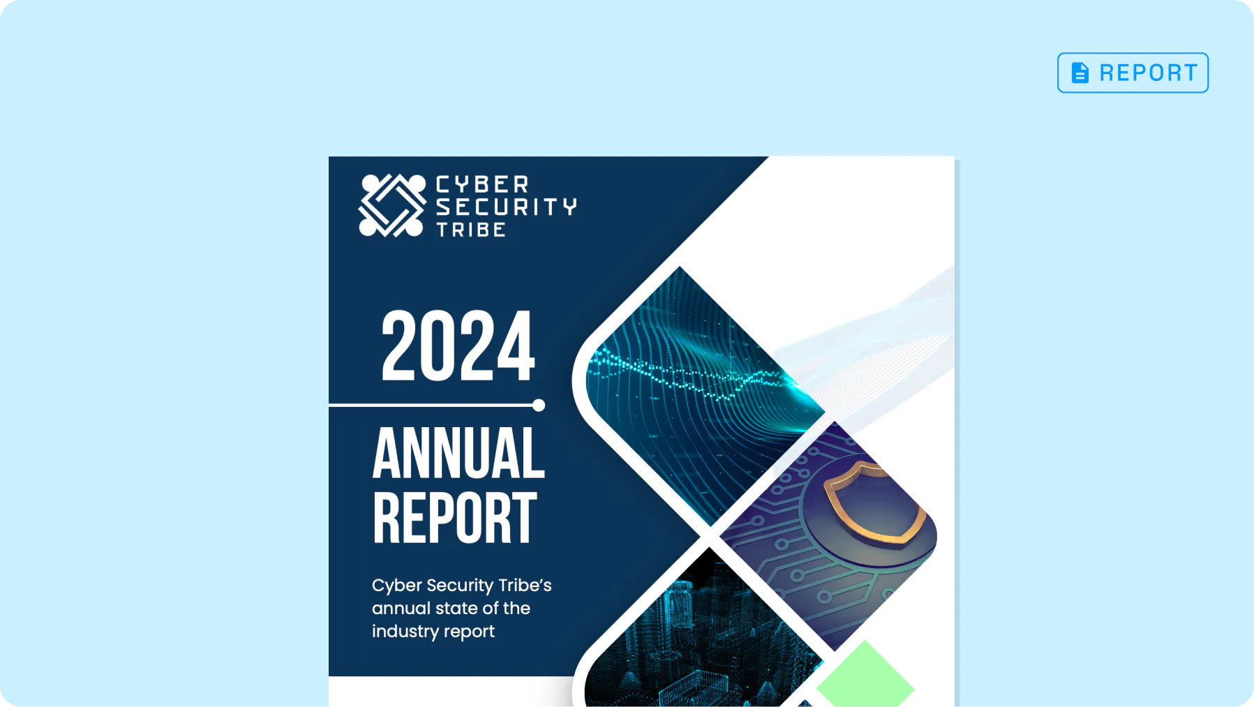 Cyber Security Tribe’s Annual State of the Industry Report