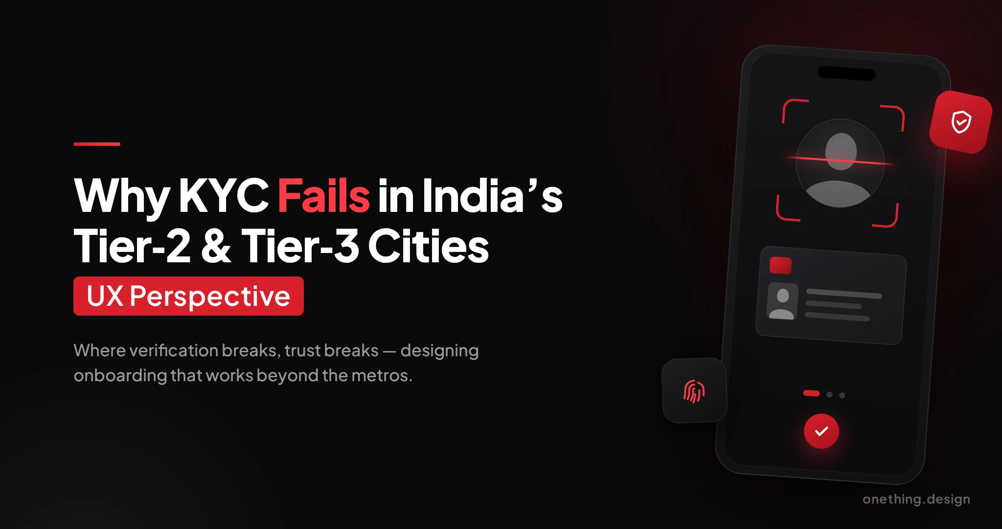 Why KYC Fails in India’s Tier-2 & Tier-3 Cities: UX Perspective