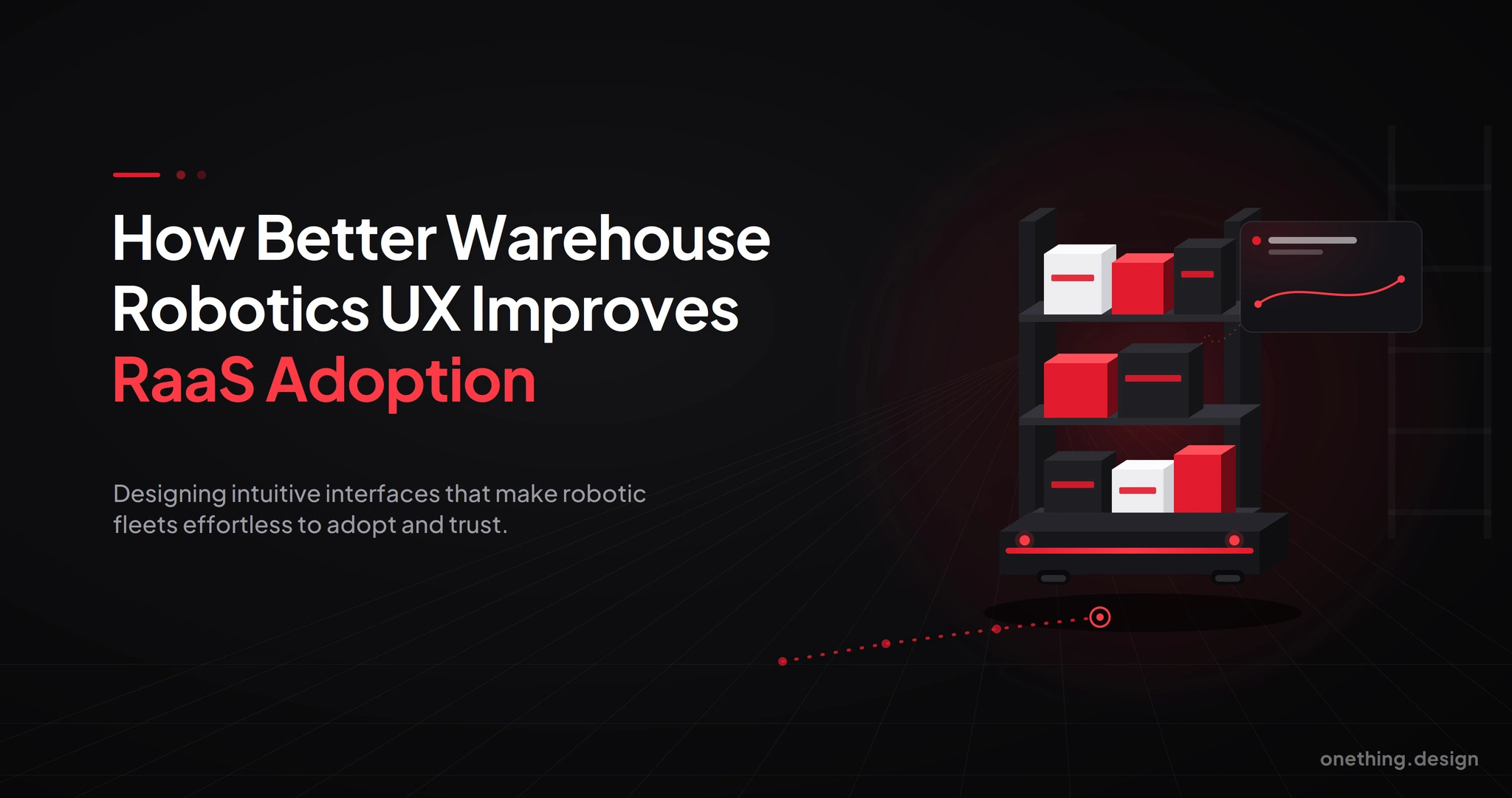 How Better Warehouse Robotics UX Improves RaaS Adoption