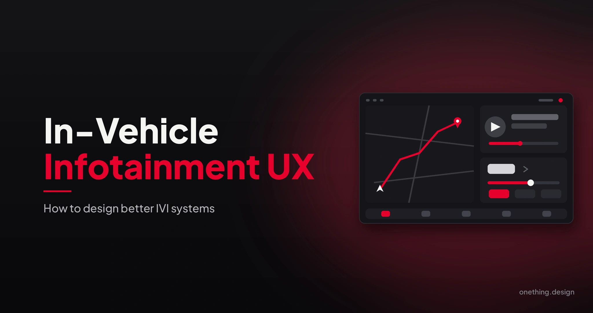 In-vehicle Infotainment UX: How to Design Better IVI Systems