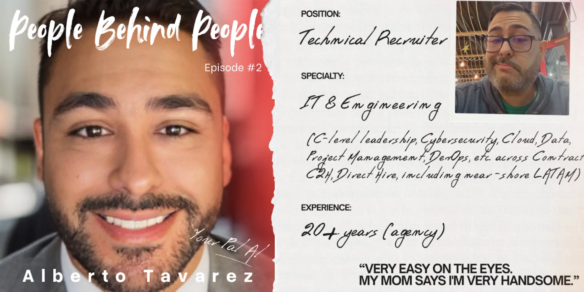 Smiling man with beard and mustache named Alberto Tavarez, alongside a handwritten note listing his position as Technical Recruiter specializing in IT & Engineering with over 20 years of agency experience, including leadership in cybersecurity and cloud, and a quote saying 'Very easy on the eyes. My mom says I'm very handsome.'