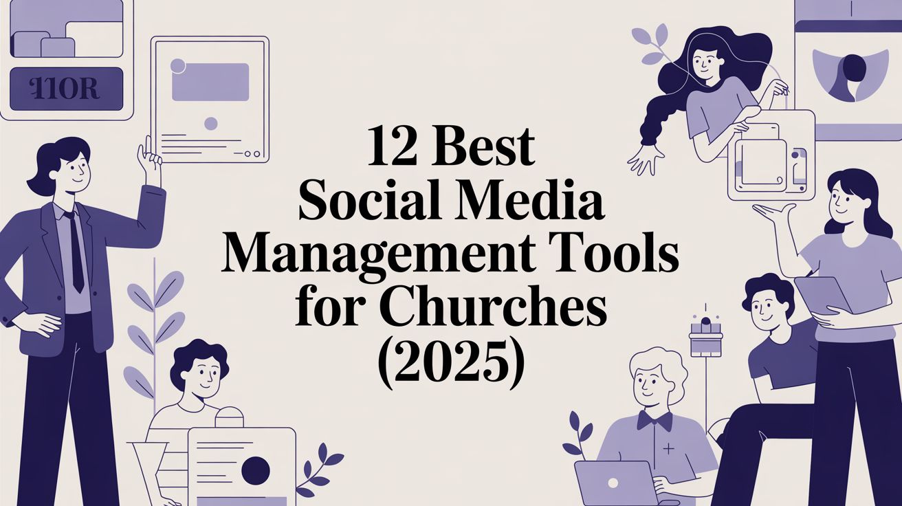 12 Best Social Media Management Tools for Churches (2025)
