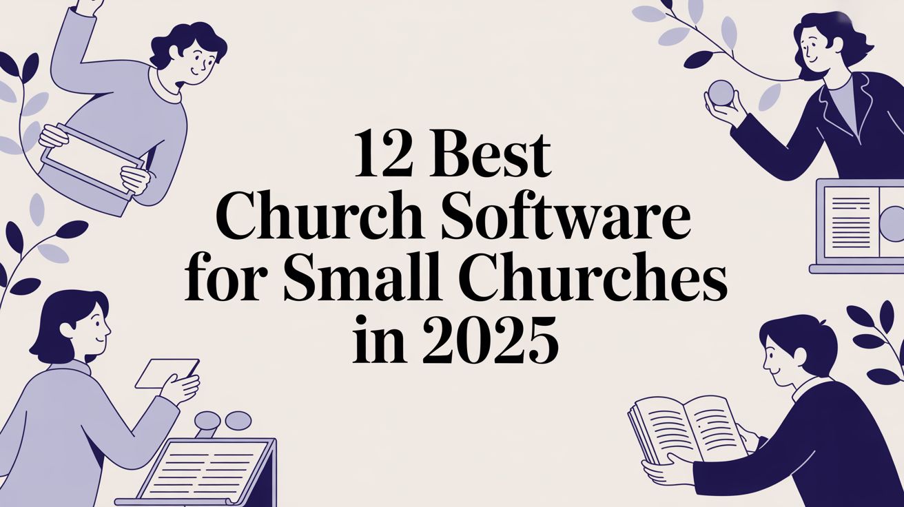 12 Best Church Software for Small Churches in 2025