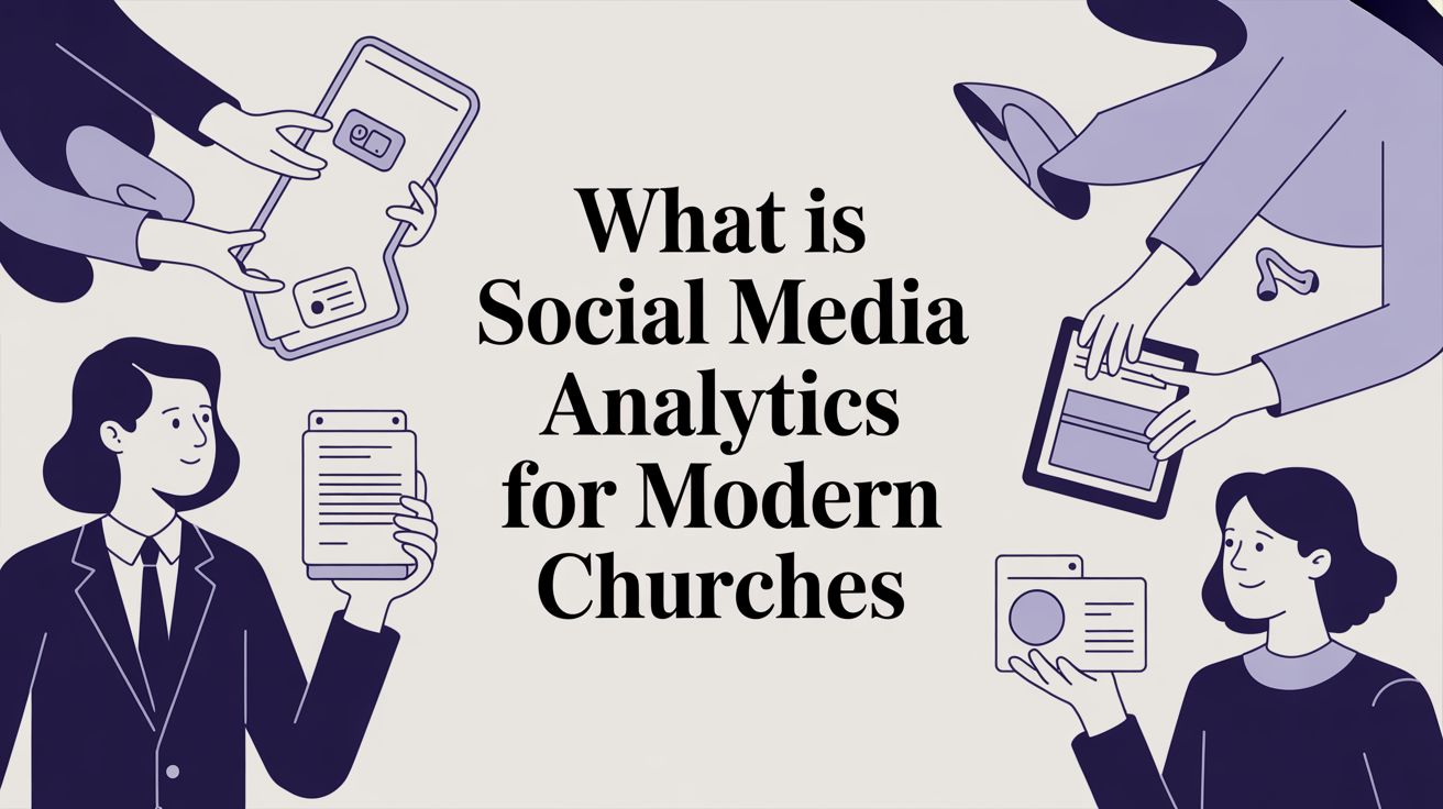 What Is Social Media Analytics for Modern Churches