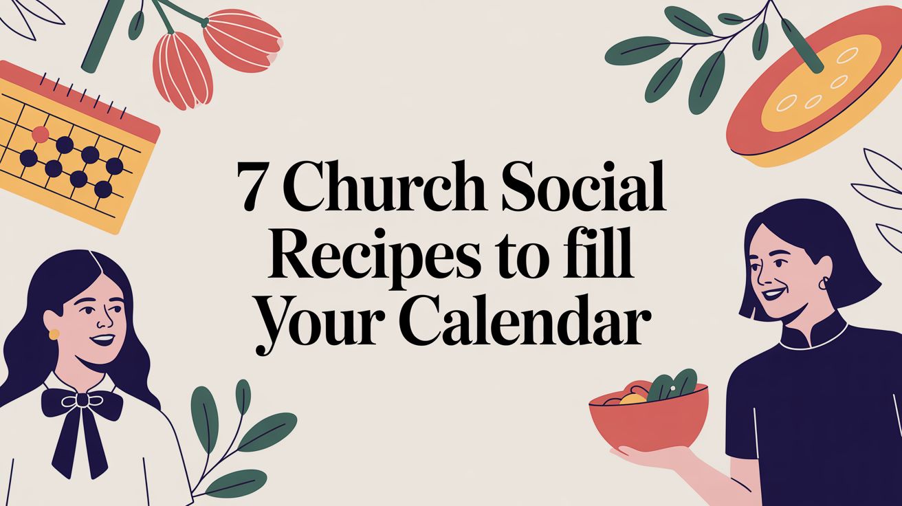 7 Church Social Recipes to Fill Your Calendar