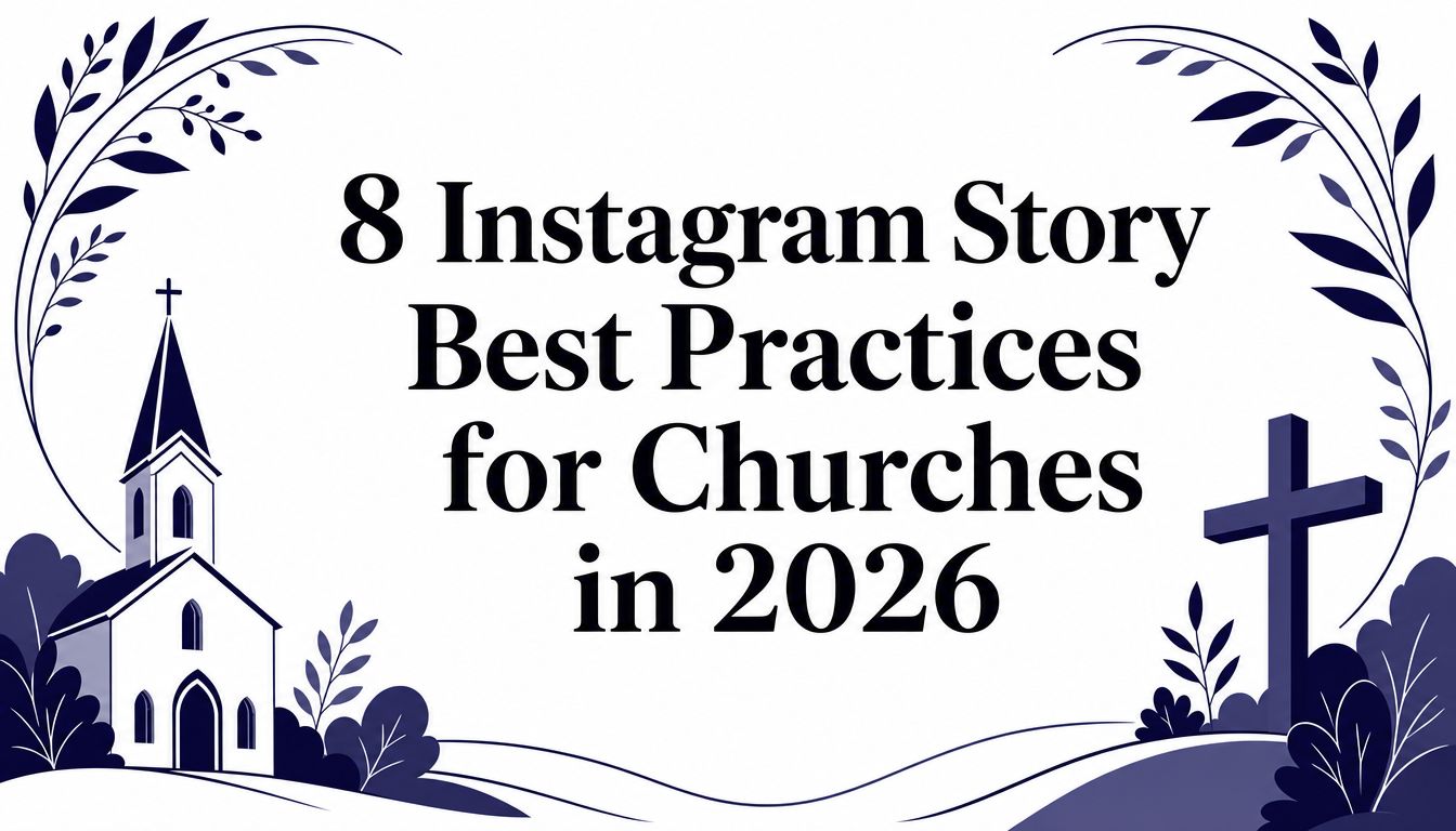 8 Instagram Story Best Practices for Churches in 2026