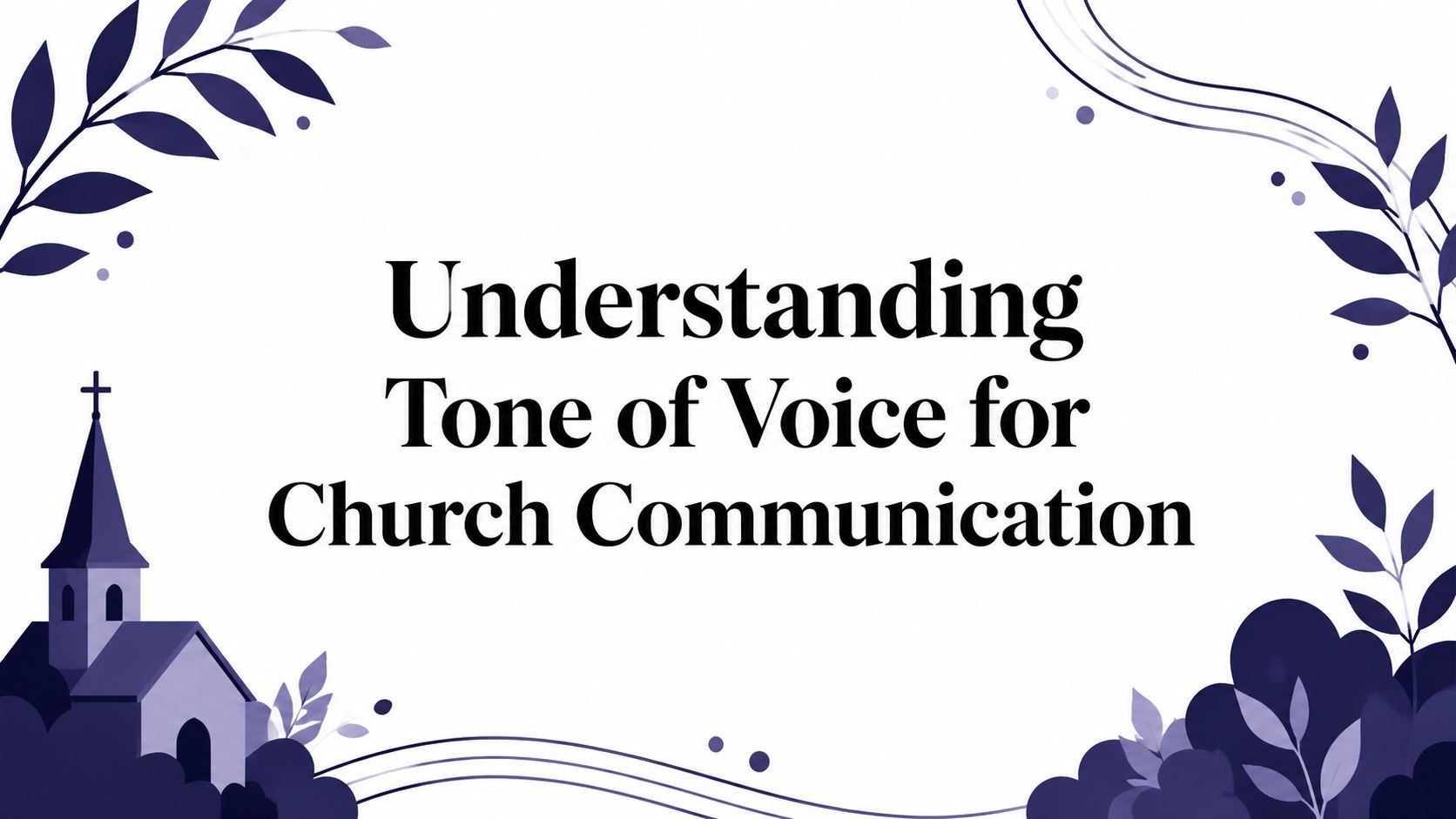 Understanding Tone of Voice for Church Communication