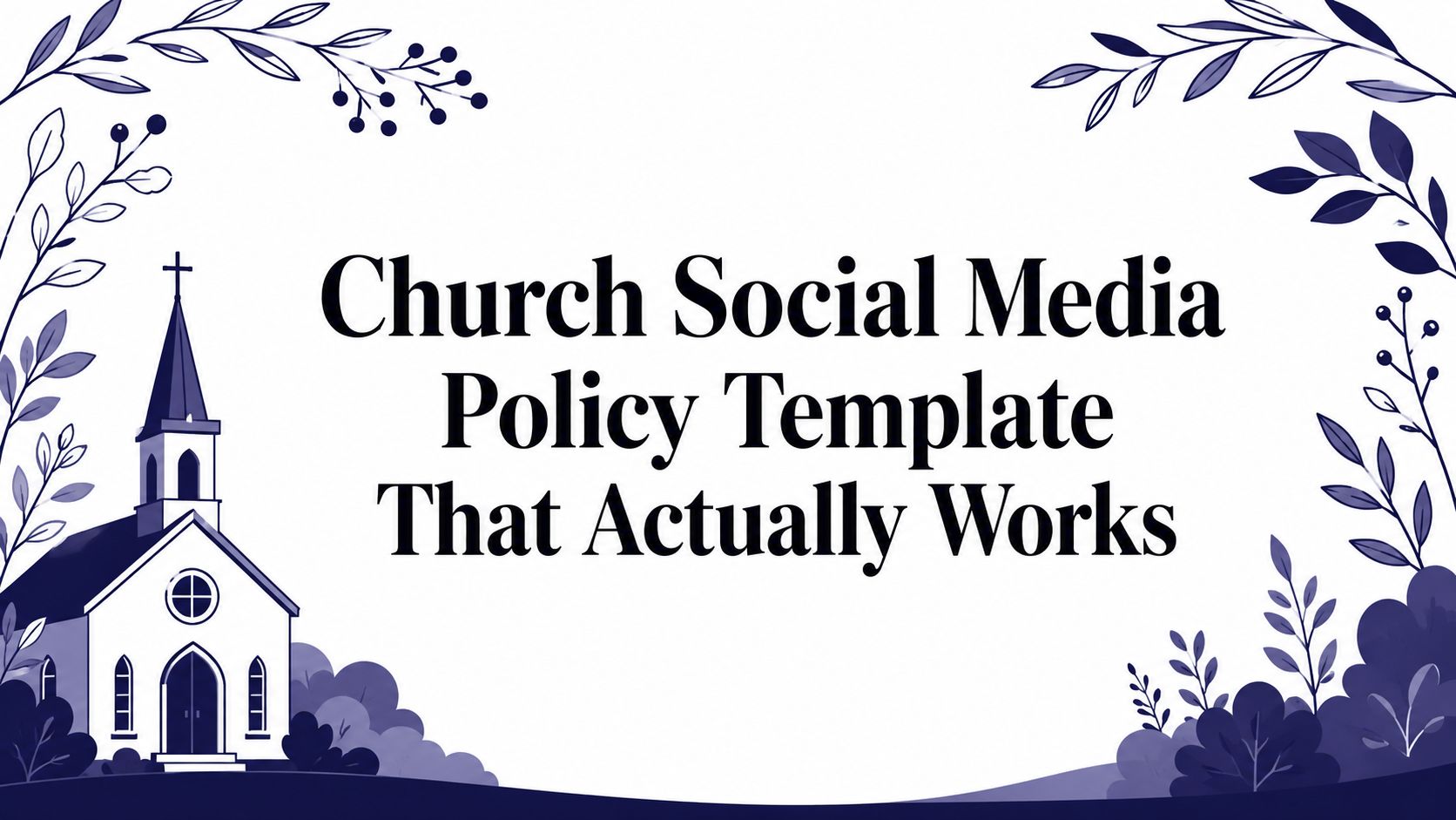 Church Social Media Policy Template That Actually Works