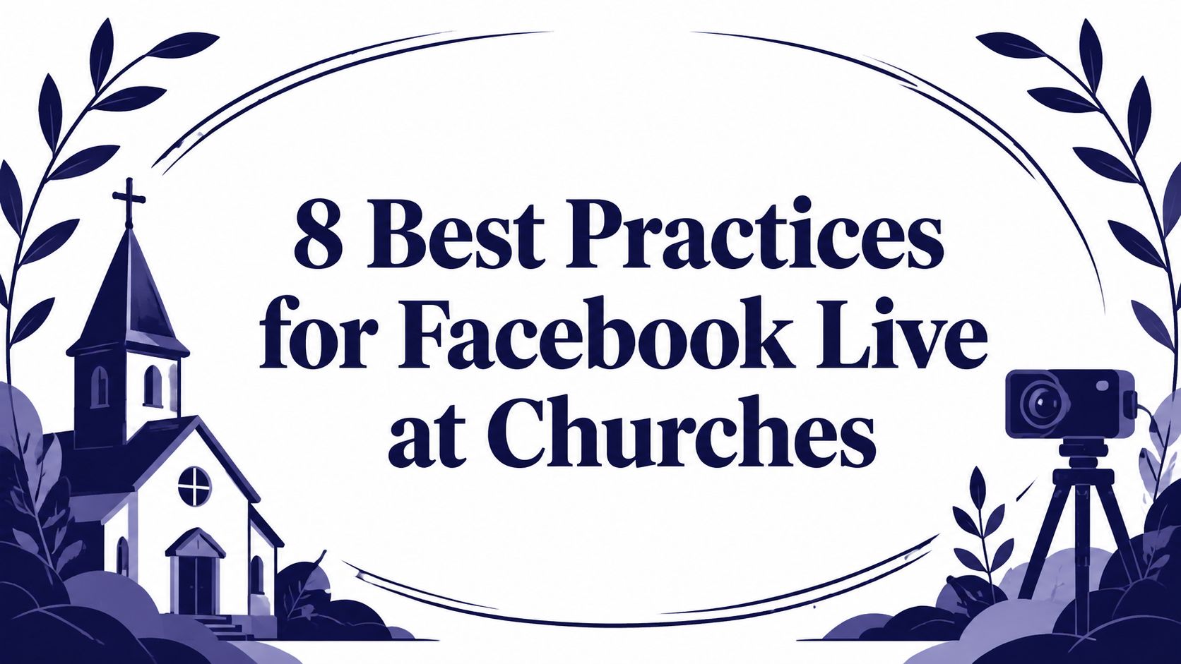 8 Best Practices for Facebook Live at Churches