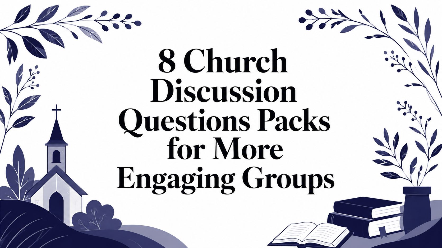 8 Church Discussion Questions Packs for More Engaging Groups